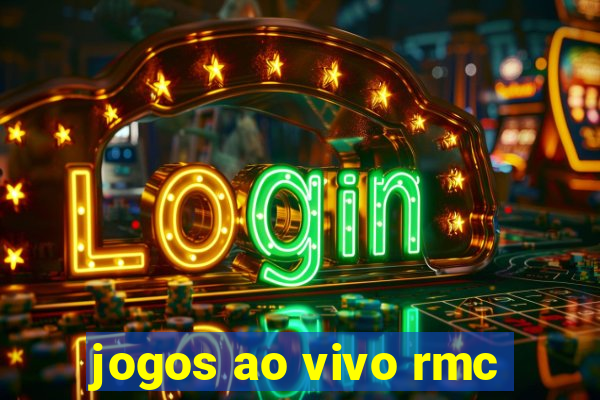 jogos ao vivo rmc